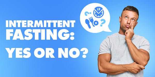 Intermittent Fasting: Yes or No?