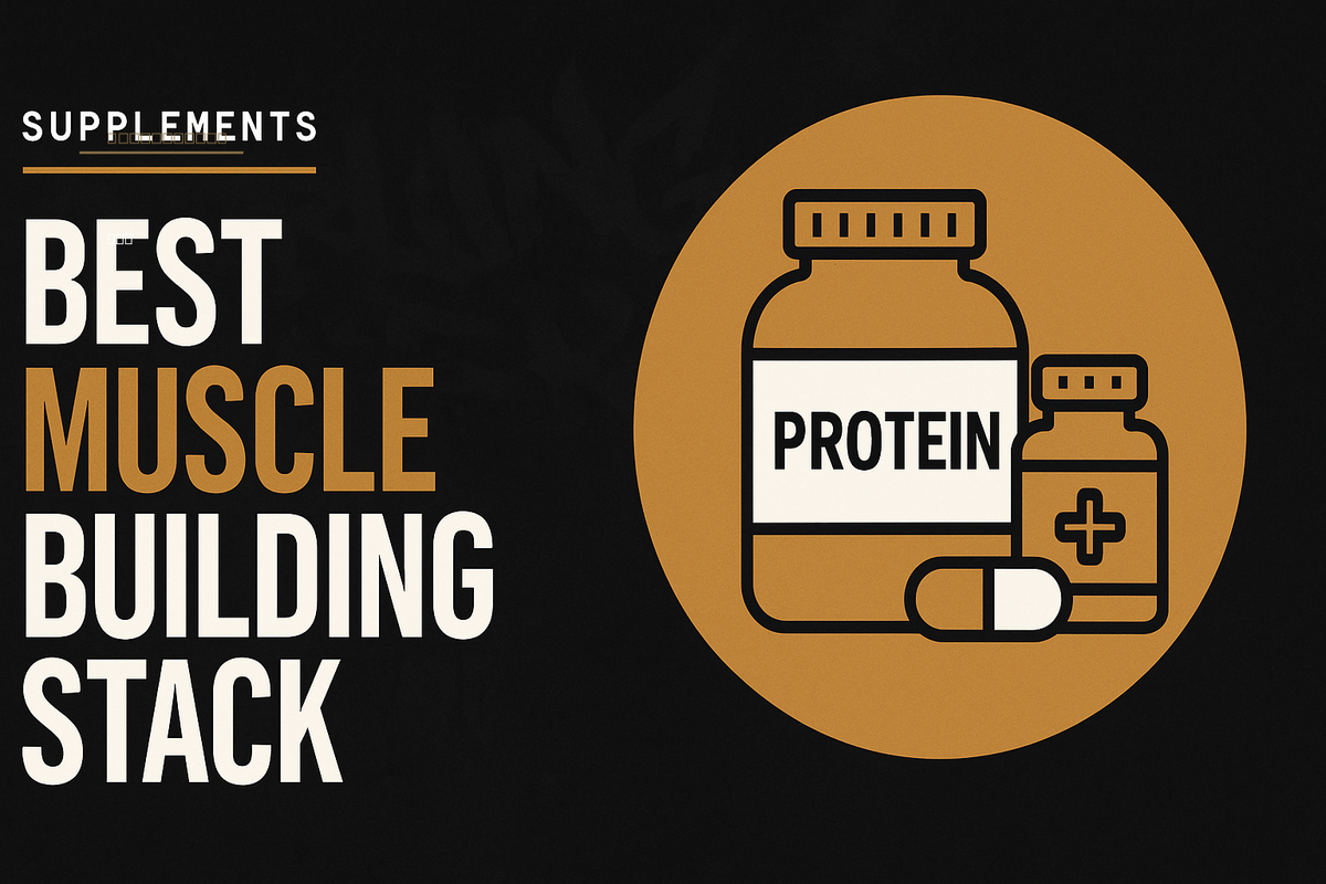 The Best Muscle Building Stack: How to Build Yours by Goal (Not by Bundle)