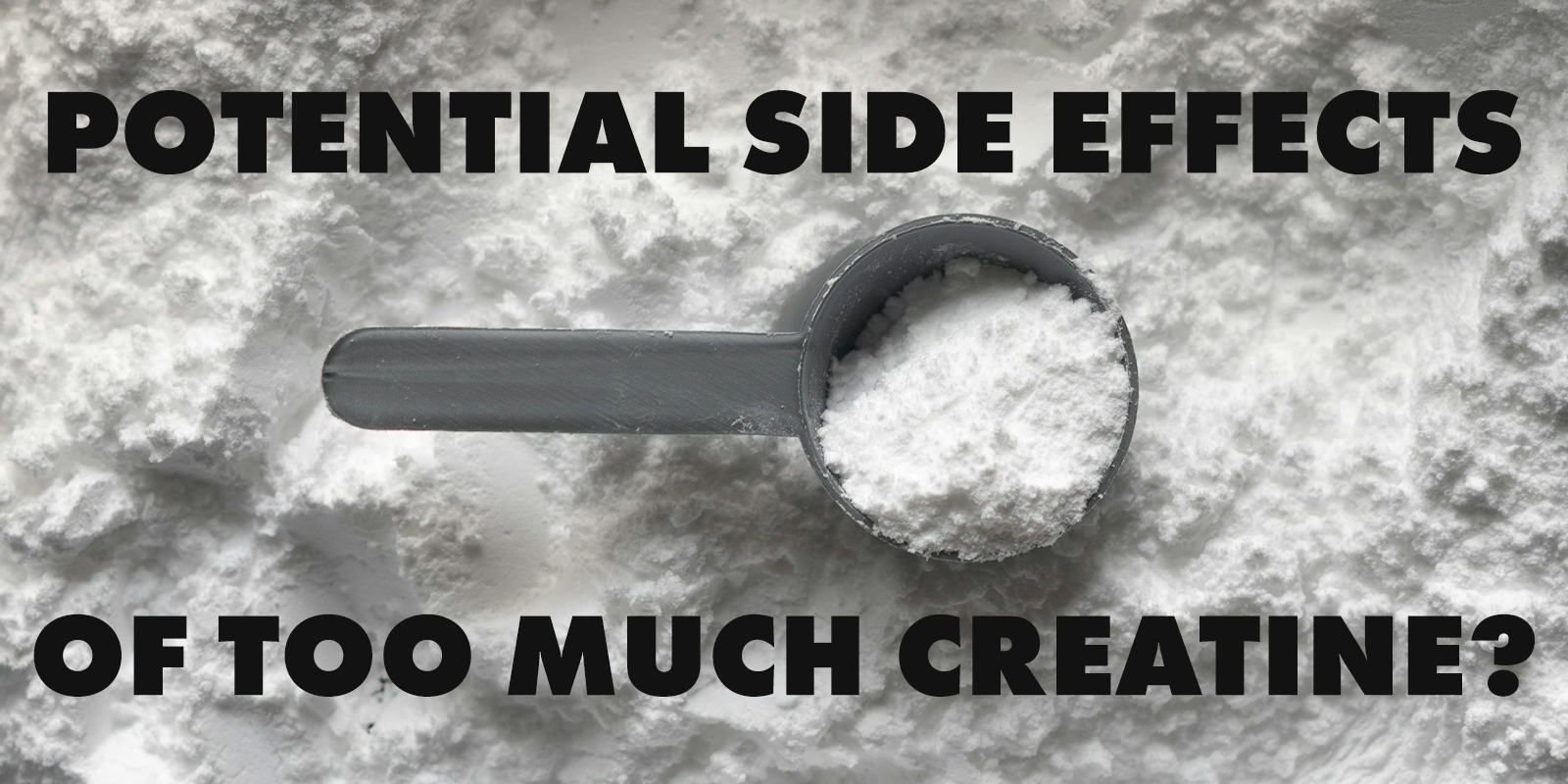 What Are the Potential Side Effects of Too Much Creatine? – Gains in Bulk