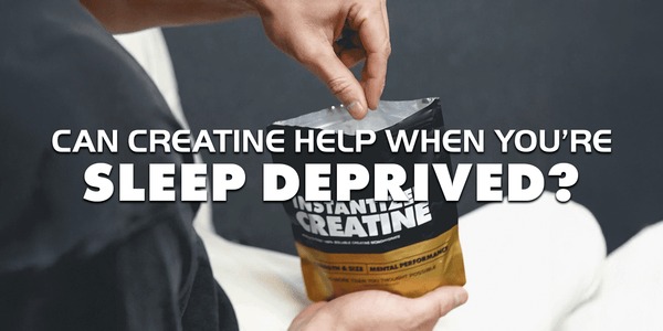 can creatine help when youre sleep deprived