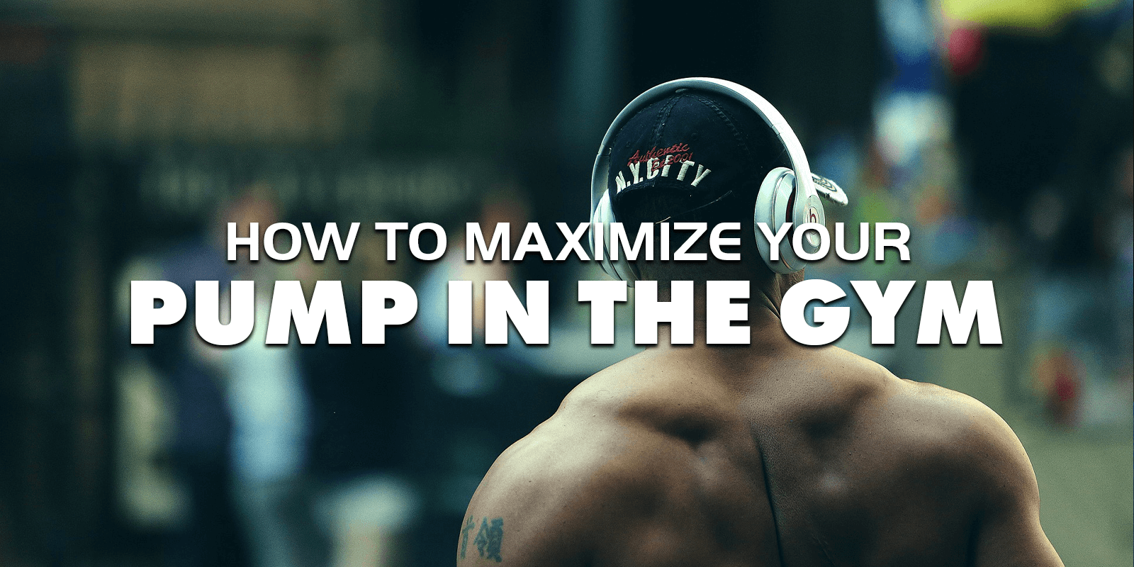 how to maximize your pump in the gym