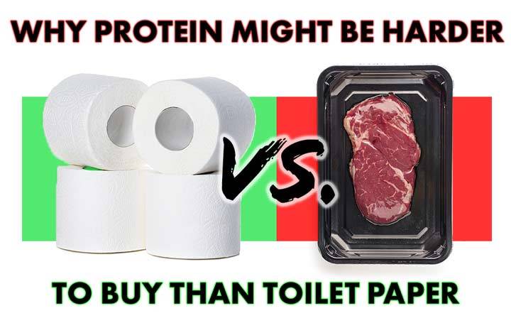 Why Protein Might Be Harder To Buy Than Toilet Paper