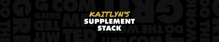 Kaitlyn's Supplement Stack