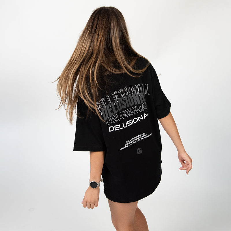 Be Delusional Over Sized Tee