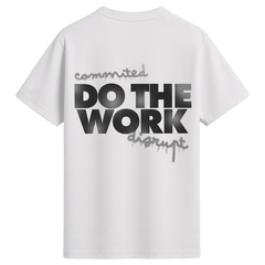 DO THE WORK Oversized Tee