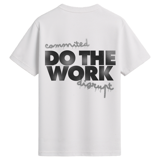 DO THE WORK Oversized Tee
